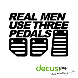 Real Man use three Pedals