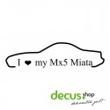 I LOVE MY MX5 MIATA L 1397