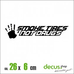 SMOKE TIRES NOT DRUGS XL 1147