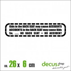 KIDS BACK SEAT MAY CAUSE ACCIDENTS XL 2093