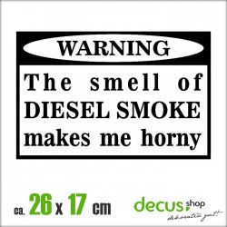 WARNING THE SMELL OF DIESEL SMOKE MAKES ME HORNY XL 2544