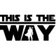 This is the Way - Star Wars L 3309