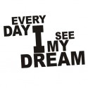 every day i see my dream